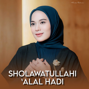 Sholawatullahi Alal Hadi