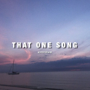 THAT ONE SONG