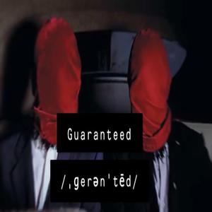 Guaranteed