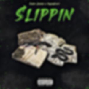 Slippin (feat. Young Rayy)