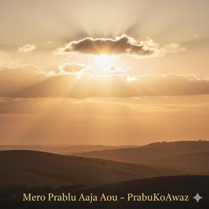 Mero Prabhu Aaja Aau