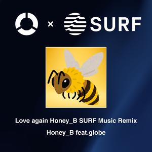 Love again (Honey_B SURF Music Remix)
