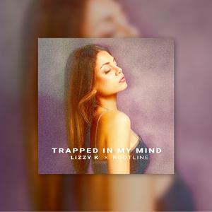 Trapped In My Mind (feat. Lizzy)