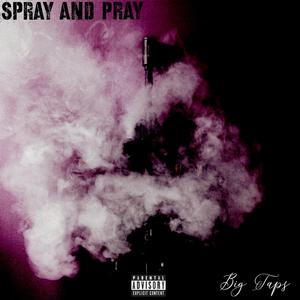 Spray and Pray