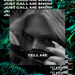 Tell Me (Vladiator Remix)