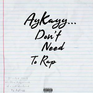 Don't Need To Rap