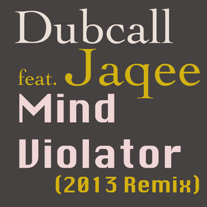 Mind Violator (feat. Jaqee) [2013 Remix]
