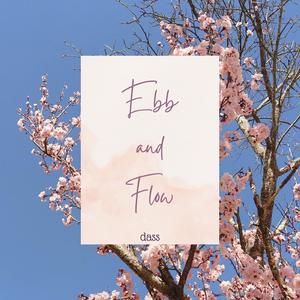 Ebb and Flow