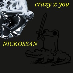 crazy x you