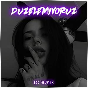 DÜZELEMİYORUZ