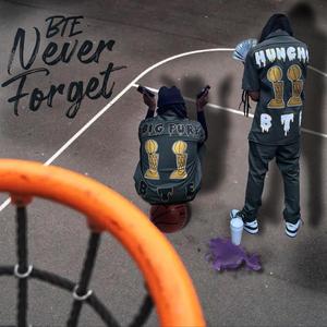 Never Forget (feat. Hunchø & Big Purp)