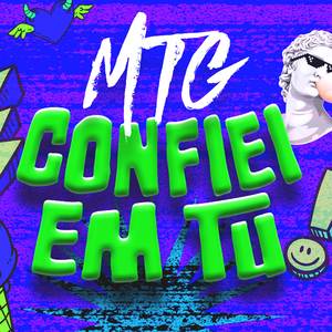 MTG Confiei em Tu