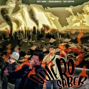 Quiero Saber (feat. Fet One & Sujetto)