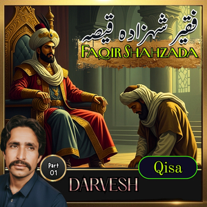 Faqir Shahzada Qisa, Pt. 1
