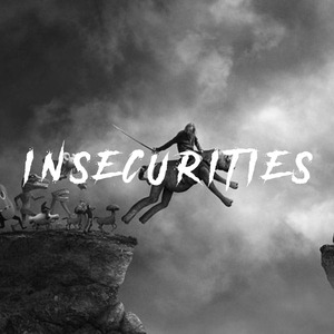 Insecurities