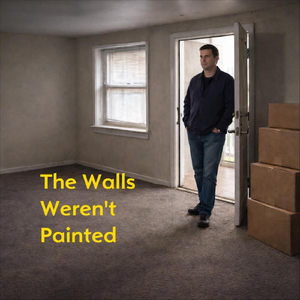 The Walls Weren't Painted