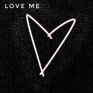 Love Me