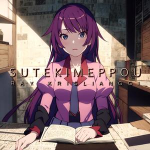 Sutekimeppou (from "MONOGATARI Series")
