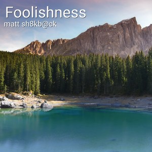 Foolishness