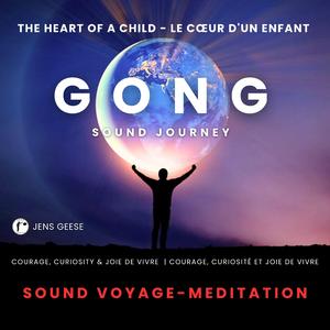 GONG sound journey - The heart of a CHILD - for Tom