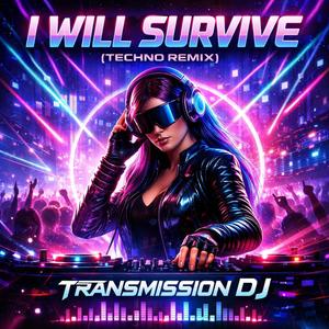 I Will Survive (Techno Version)