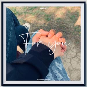 For you（Prod by 百川 ）