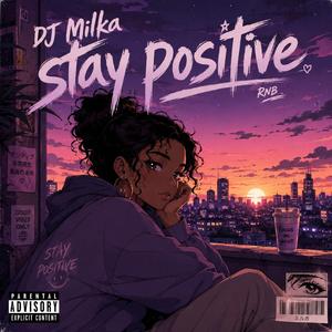 Stay positive