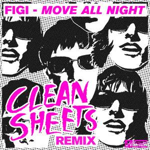 Move All Night (Clean Sheets Remix)