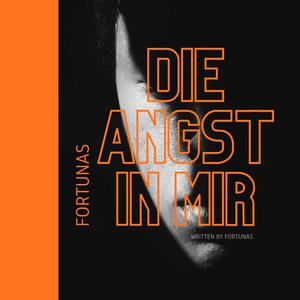 Die Angst in mir