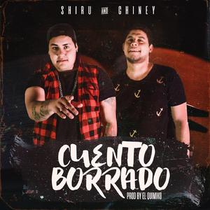 Cuento Borrado (with Chiney)
