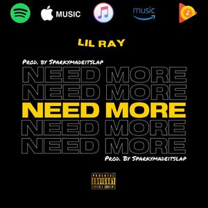 Need More