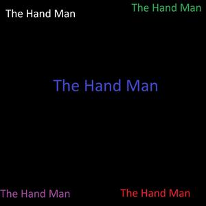 The Hand Man