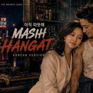 Masih Hangat (Korean Version)