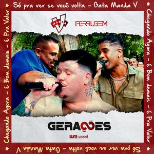 Gerações 1: Só pra Ver Se Você Volta / Gata Manda V / Chegando Agora / É Bom Demais / É pra Valer (Ao Vivo)