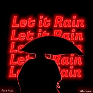 Let it Rain (feat. Vibe Tyson)