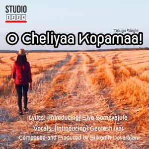 O Cheliyaa Kopamaa (feat. Geetesh Iyer & Siva Somayajula)