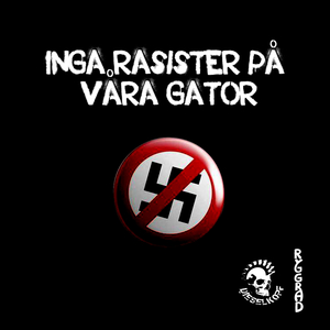 Inga rasister på våra gator