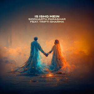 Is Ishq Mein