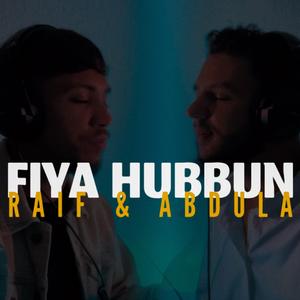 FIYA HUBBUN (RAIF & ABDULA)
