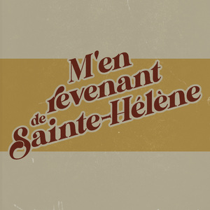 M'en revenant de Sainte-Hélène