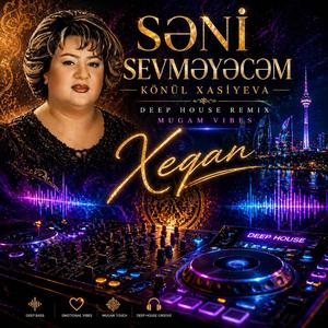 Səni Sevməyəcəm (feat. Könül Xasıyeva)