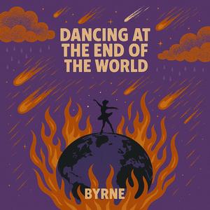 Dancing At The End Of The World