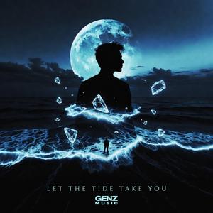 LET THE TIDE TAKE YOU