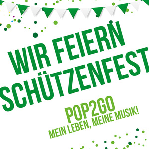 Wir feiern Schützenfest (POP2GO Mein Leben, Meine Musik)