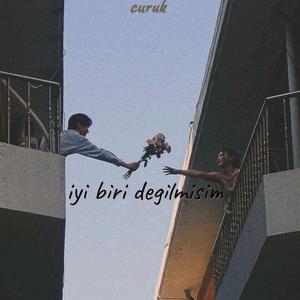 İyi biri değilmişim