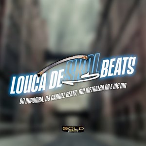 Louca de Skol Beats