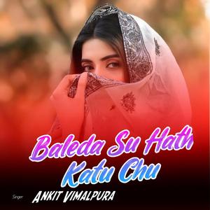 Baleda Su Hath Katu Chu