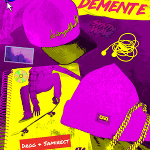 Drog & Samirect (DEMENTE)