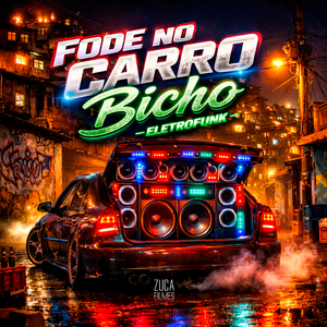Fode no Carro Bicho - Eletrofunk