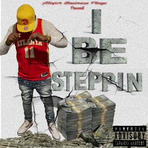 I Be Steppin